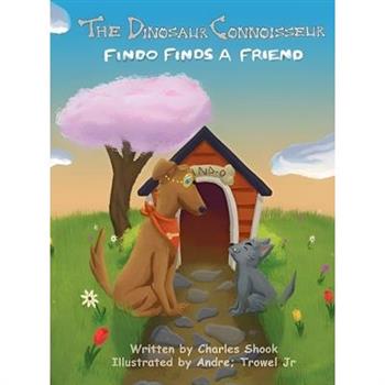 The Dinosaur Connoisseur - Findo Finds a Friend