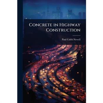 Concrete in Highway Construction