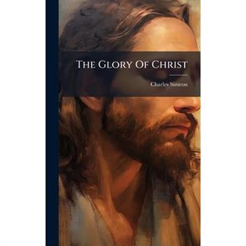 The Glory Of Christ