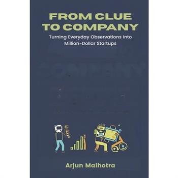 From Clue to Company