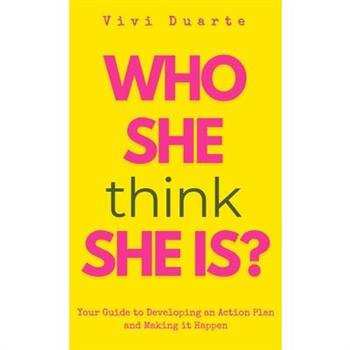 Who She Think She Is?