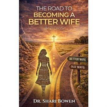 The Road to Becoming a Better Wife in 21 Days