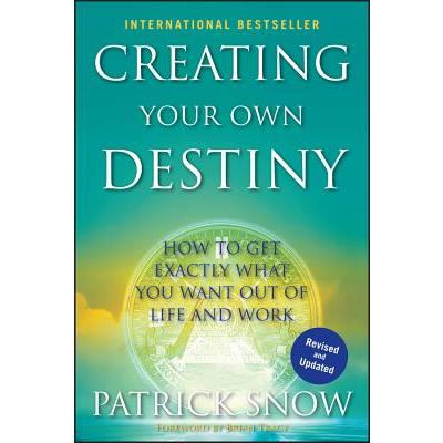 Creating Your Own Destiny