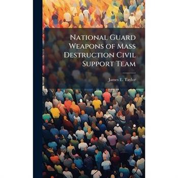 National Guard Weapons of Mass Destruction Civil Support Team