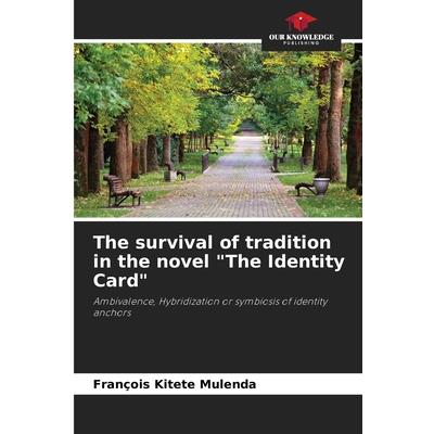 The survival of tradition in the novel The Identity Card