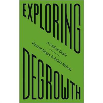 Exploring Degrowth