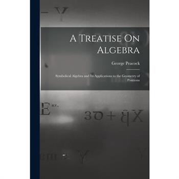A Treatise On Algebra