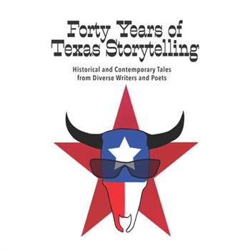 Forty Years of Texas Storytelling