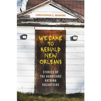We Came to Rebuild New Orleans