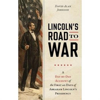 Lincoln's Road to War