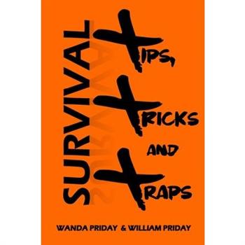 Survival Tips, Tricks and Traps