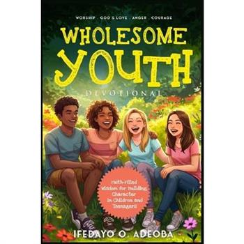 Wholesome Youth Devotional