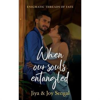 When Our Souls Entangled