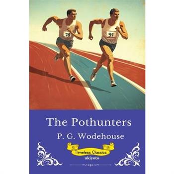 The Pothunters Timeless Classics