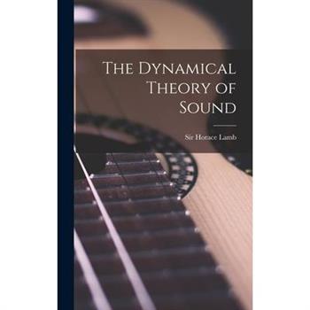 The Dynamical Theory of Sound