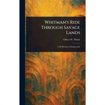 Whitman's Ride Through Savage Lands