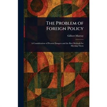 The Problem of Foreign Policy