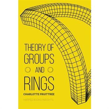 Theory of Groups and Rings