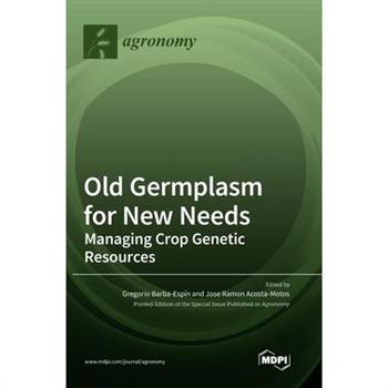 Old Germplasm for New Needs