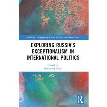 Exploring Russia's Exceptionalism in International Politics