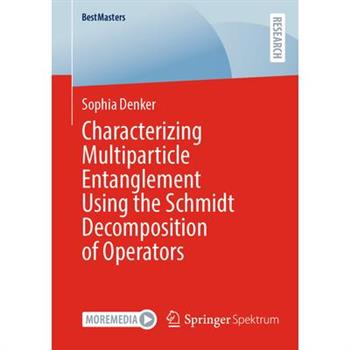 Characterizing Multiparticle Entanglement Using the Schmidt Decomposition of Operators