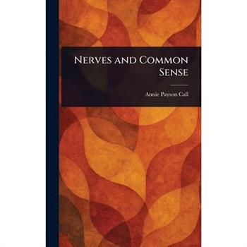 Nerves and Common Sense