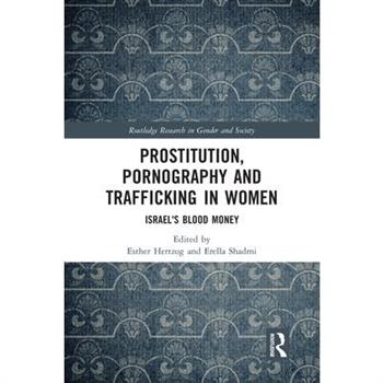 Prostitution, Pornography and Trafficking in Women