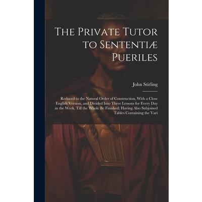 The Private Tutor to Sententi疆 Pueriles