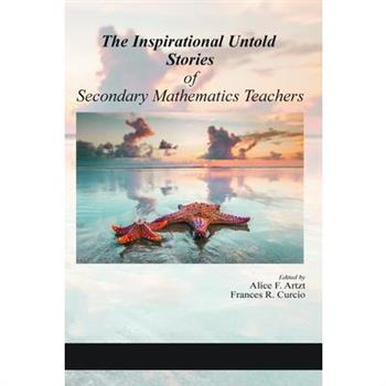 The Inspirational Untold Stories of Secondary Mathematics Teachers (hc)