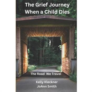 The Grief Journey - When A Child Dies