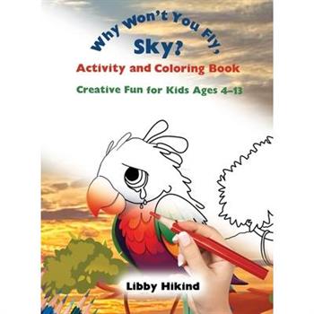 Why Won’t You Fly, Sky? Activity and Coloring Book