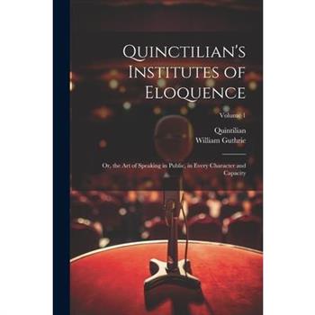 Quinctilian's Institutes of Eloquence
