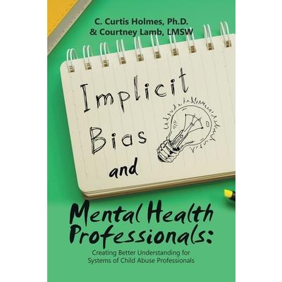 Implicit Bias and Mental Health Professionals