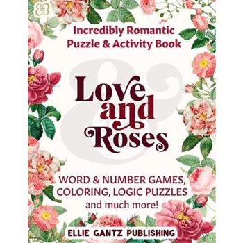 Love and Roses Incredibly Romantic Variety and Activity Puzzle Book (Black & White)