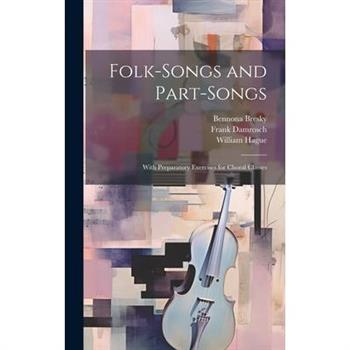 Folk-Songs and Part-Songs