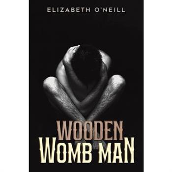 Wooden Womb Man