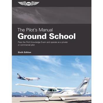 The Pilot’s Manual: Ground School