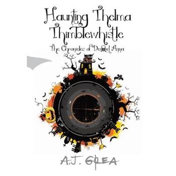 Haunting Thelma Thimblewhistle