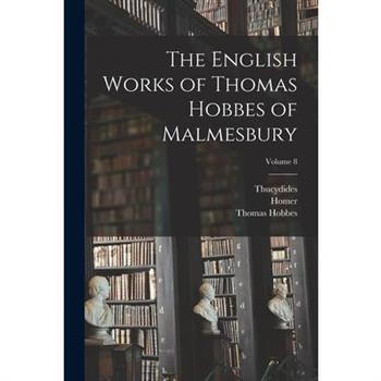 The English Works of Thomas Hobbes of Malmesbury; Volume 8