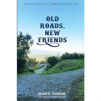 Old Roads, New Friends