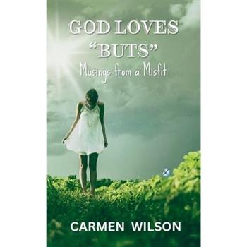 God Loves "Buts"
