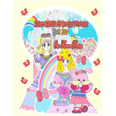 Rolleen Rabbit's My One-Day Princesses Book Four