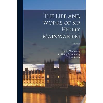The Life and Works of Sir Henry Mainwaring; Volume 2