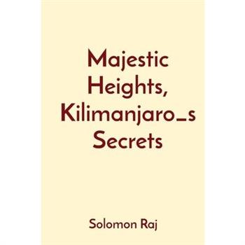 Majestic Heights, Kilimanjaro_s Secrets