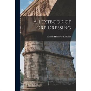A Textbook of Ore Dressing