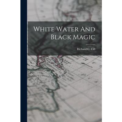 White Water And Black Magic