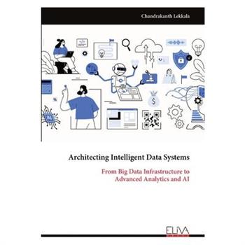 Architecting Intelligent Data Systems