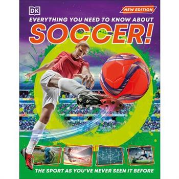 Everything You Need to Know about Soccer!