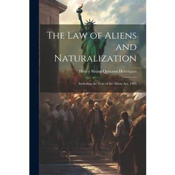 The Law of Aliens and Naturalization