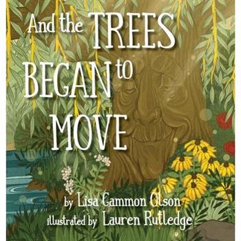 And the Trees Began to Move